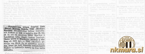 Nogometaši Mure bodo 28. 9. 1924 igrali prvo prvenstveno tekmo v svoji zgodovini. Nogometaši Mure bodo 28. 9. 1924 igrali prvo prvenstveno tekmo v svoji zgodovini.