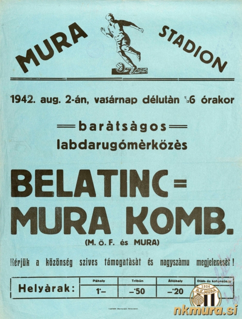 Vabilo na tekmo med kombinirano ekipo Mure in Beltinci. Tekma je bila odigrana 2. avgusta 1942 v Murski Soboti. Vabilo na tekmo med kombinirano ekipo Mure in Beltinci. Tekma je bila odigrana 2. avgusta 1942 v Murski Soboti.