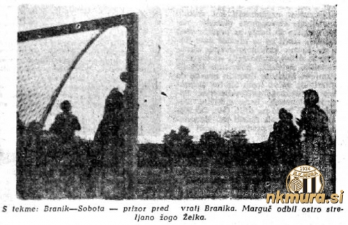 Arhivska fotografija objavljena v časopisu Vestnik s tekme med Branikom in Soboto. Arhivska fotografija objavljena v časopisu Vestnik s tekme med Branikom in Soboto.