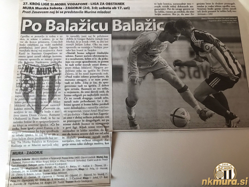 Takole so v Ekipi napovedali tekmo Mura : Zagorje leta 2005, v kateri sta kasneje zaigrala oba brata Balažic. Takole so v Ekipi napovedali tekmo Mura : Zagorje leta 2005, v kateri sta kasneje zaigrala oba brata Balažic.