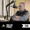 Gost 158. epizode podcasta Doj se prosi je bil Štefan Kozic.