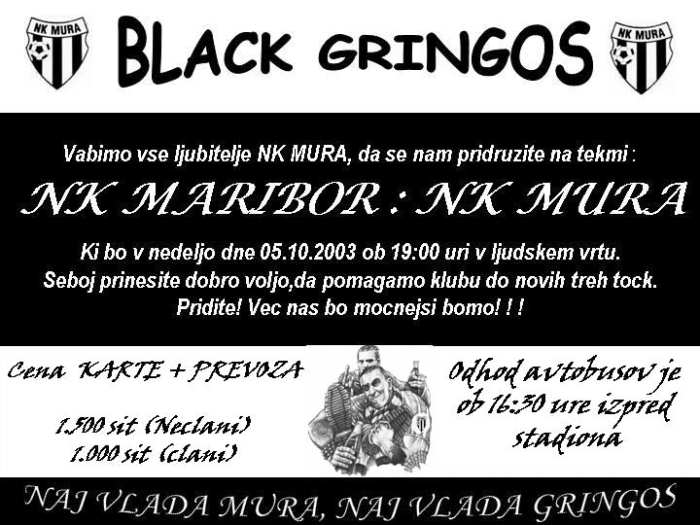 Vabilo Black Gringosov na tekmo Maribor : Mura, 5. oktober 2003. Vabilo Black Gringosov na tekmo Maribor : Mura, 5. oktober 2003.
