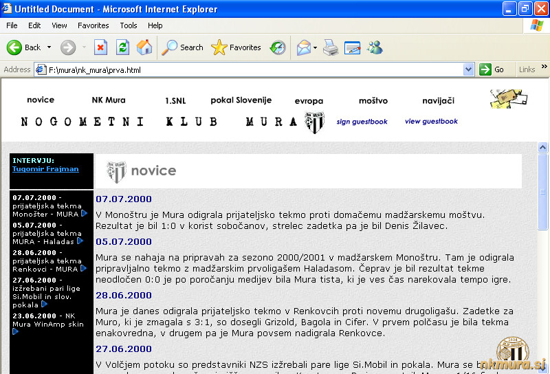 Izgled prve neuradne spletne strani NK Mura iz leta 2000. Izgled prve neuradne spletne strani NK Mura iz leta 2000.